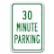 Signmission 30 Minute Parking 12inx18in Heavy Gauge Alum Signs, 18" L, 12" H, A-1218 Limited Time - 30 Minute Pk A-1218 Limited Time - 30 Minute Pk - alternate 1